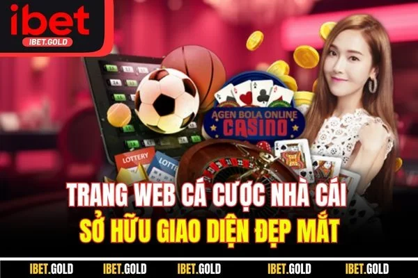 Trang web cá cược nhà cái sở hữu giao diện đẹp mắt